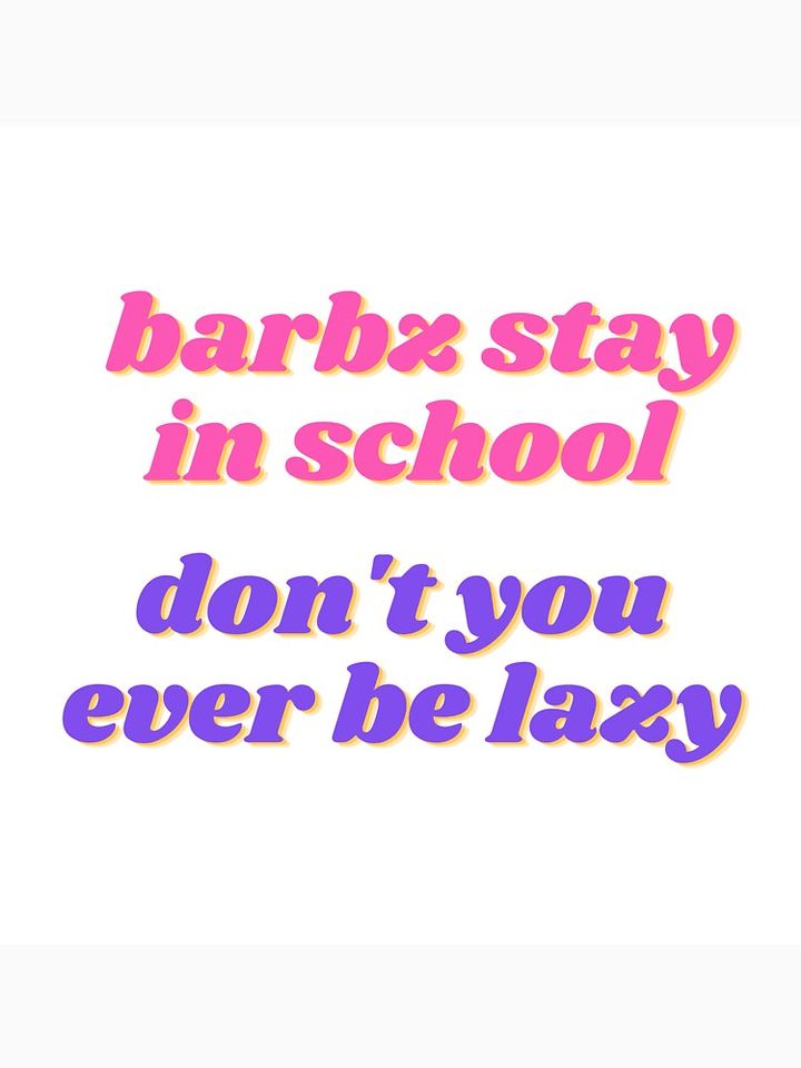 Barbz stay in school - Nicki Minaj quote Classic T-Shirt