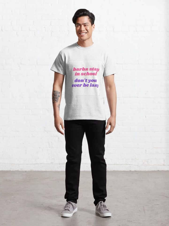 Barbz stay in school - Nicki Minaj quote Classic T-Shirt