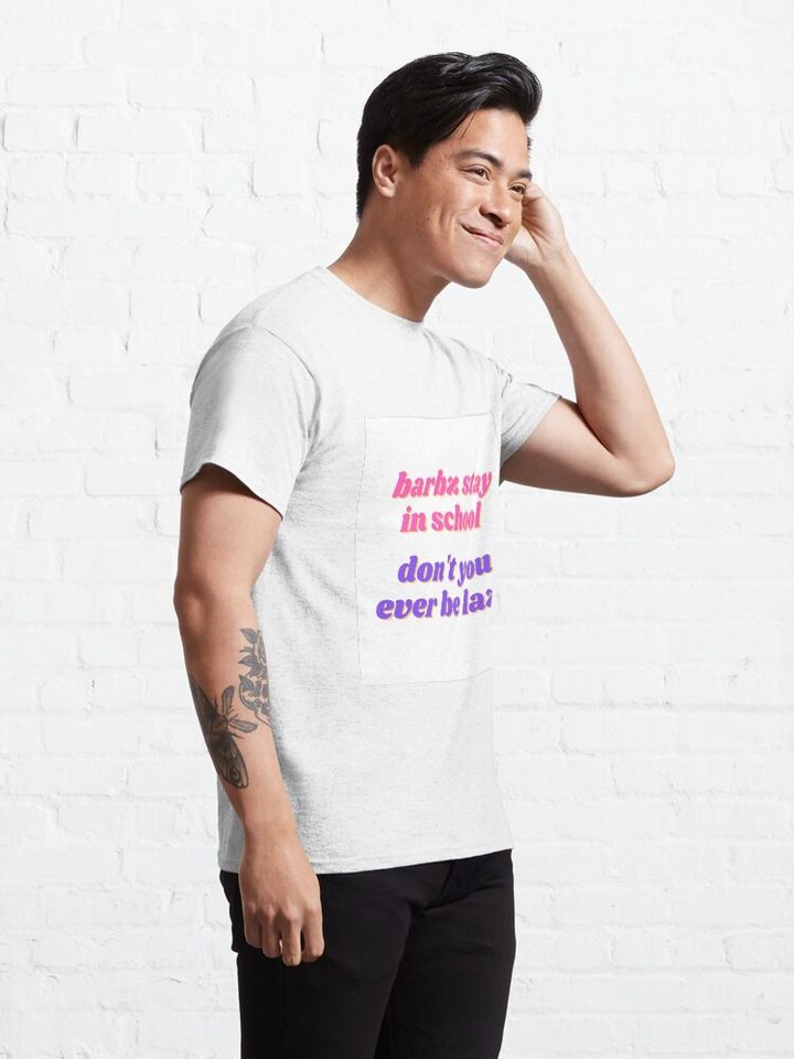 Barbz stay in school - Nicki Minaj quote Classic T-Shirt