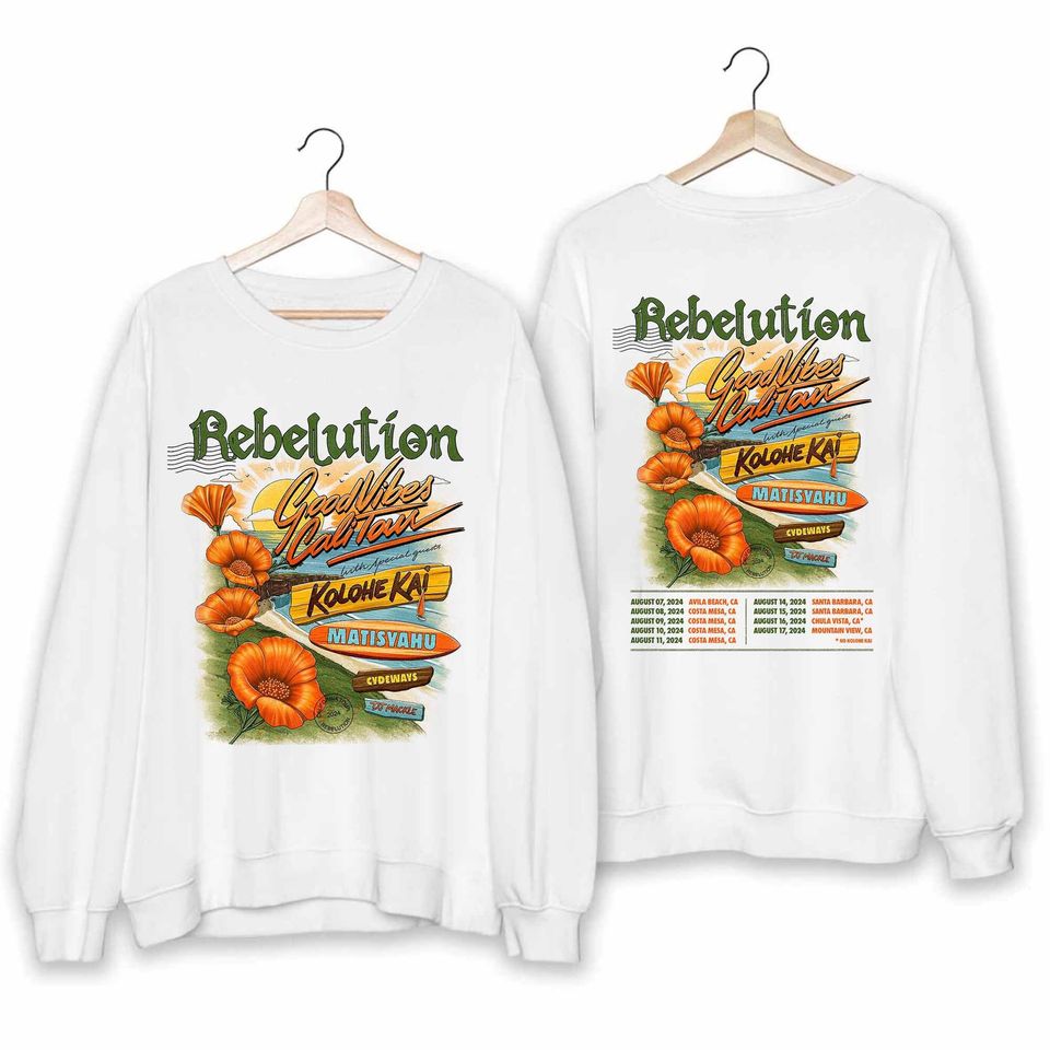Rebelution Good V Cali 2024 Tour Shirt, Rebelution Band Fan Sweatshirt