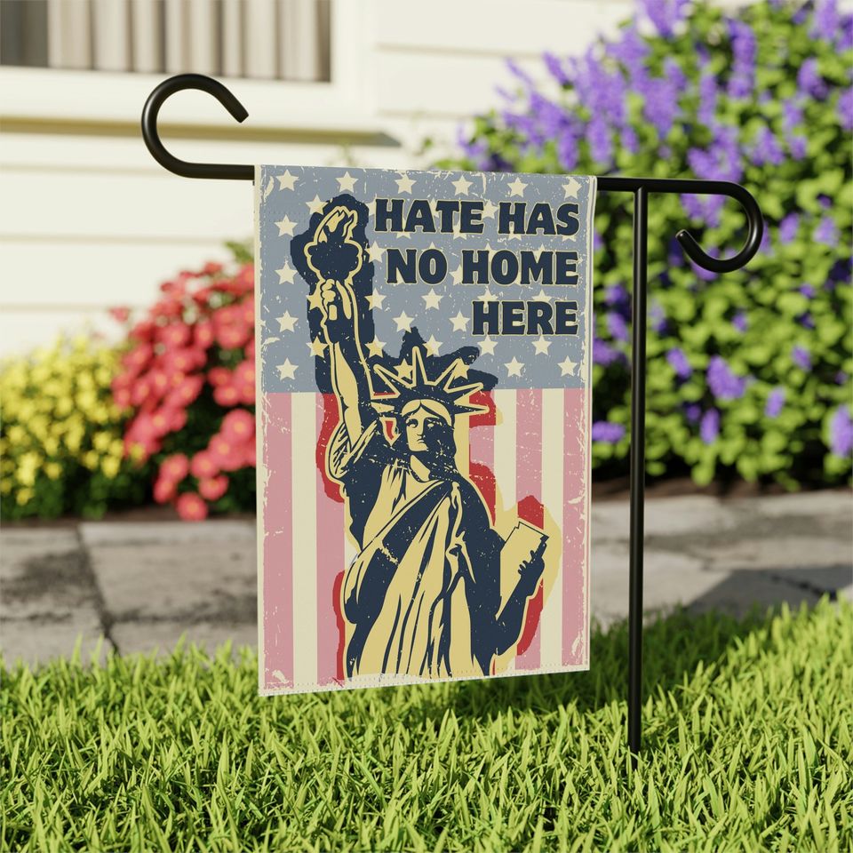 Hate Has No Home Here Statue of Liberty Yard Flag Distressed