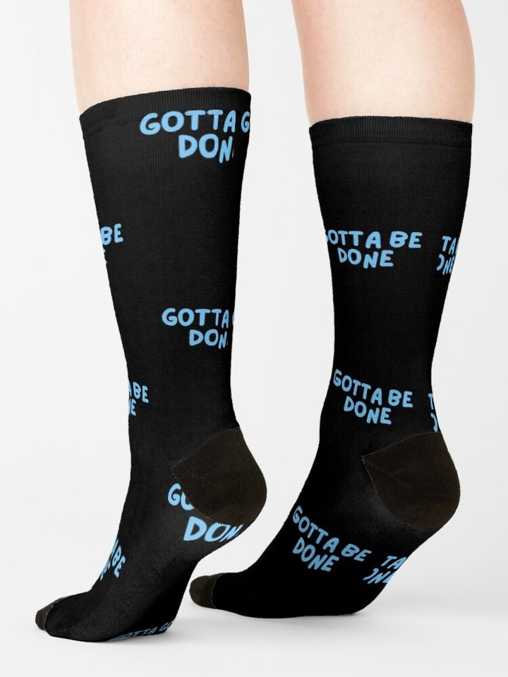 Gotta Be Done BlueyDad Socks