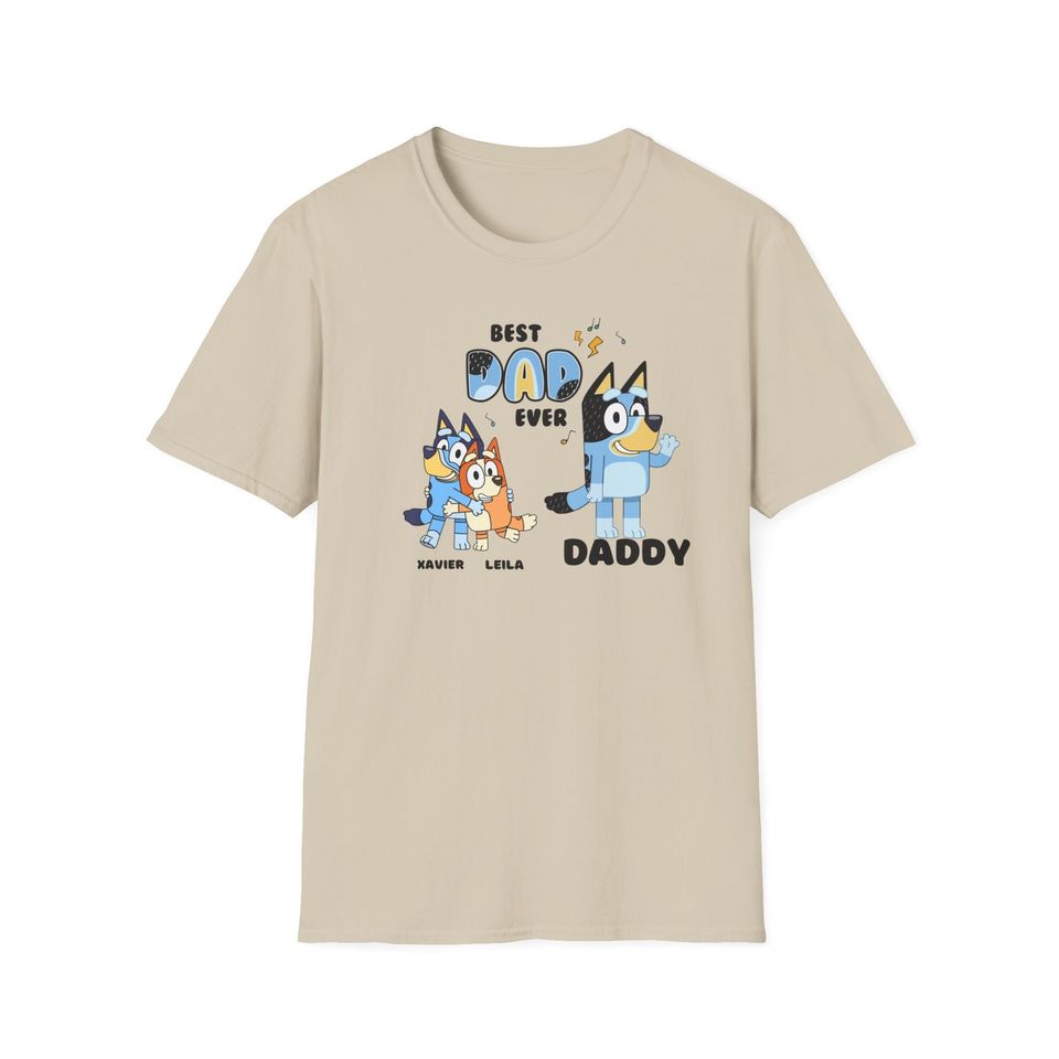 Personalized Best Dad Ever Tee | BlueyDad Fathers Day Shirt | Custom BlueyDad Tee