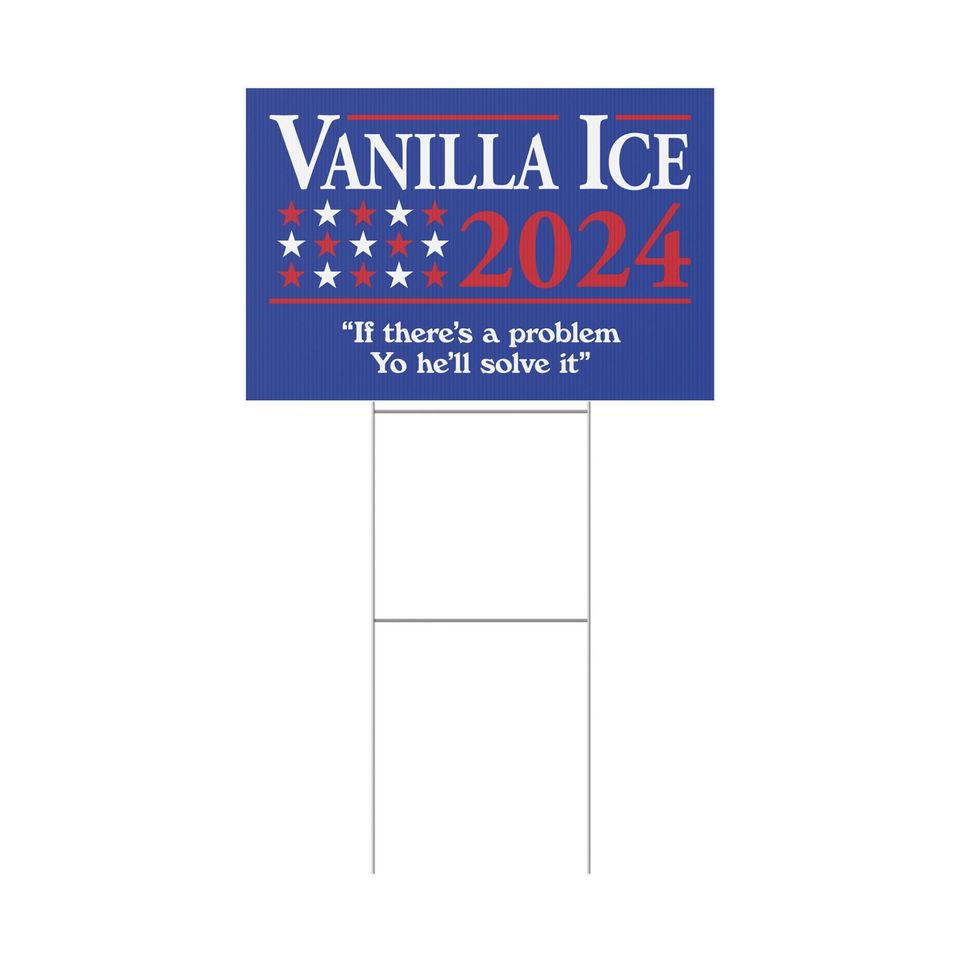 Vanilla Ice 2024 Yard Sign