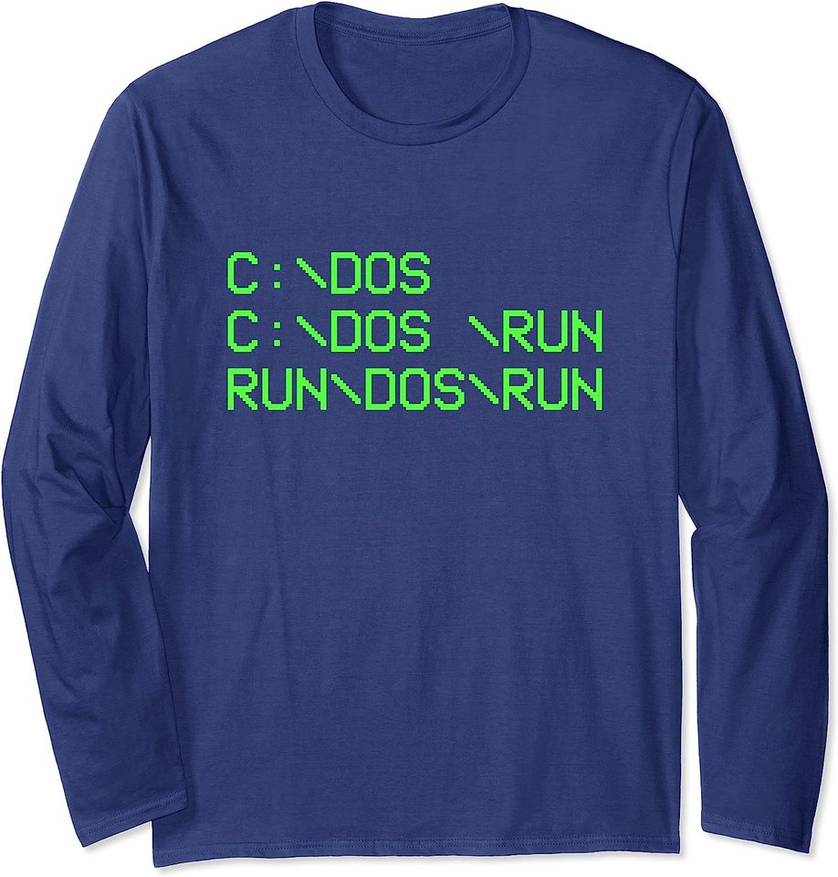 Computer Programmer Funny C Dos C Dos Run Run Dos Run Long Sleeve T-Shirt