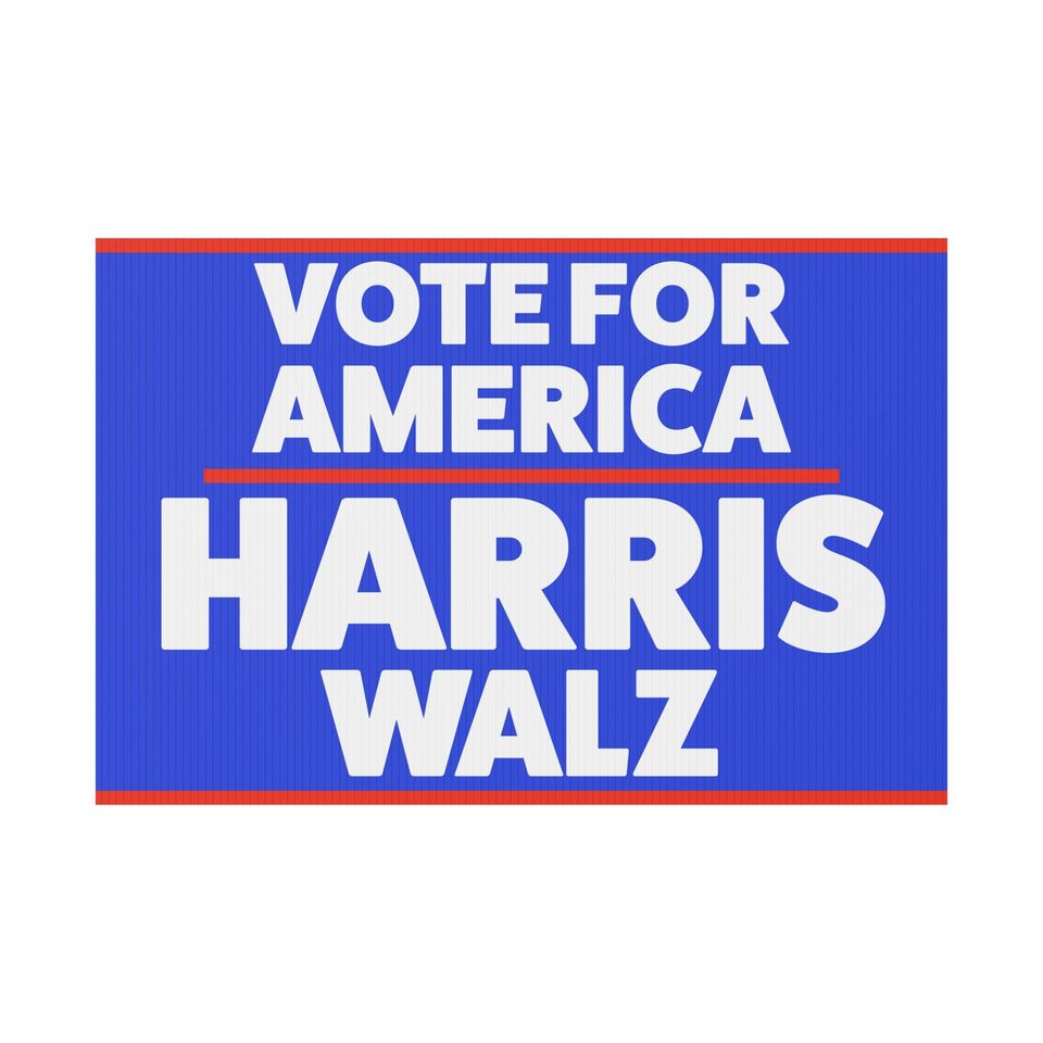 Vote for America HARRIS Walz Plastic Yard Sign! Harris Walz 2024!