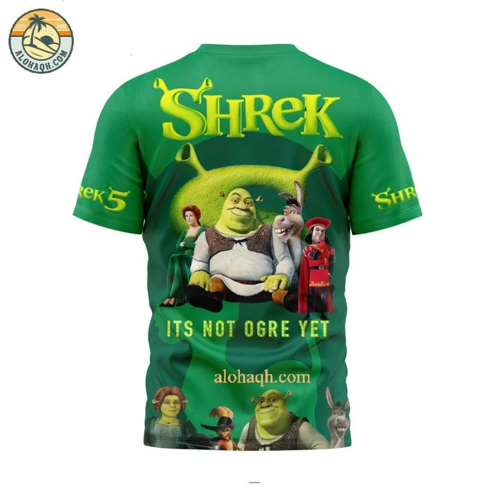 Shrek 5 It’s Not Ogre Yet 3D T-Shirt