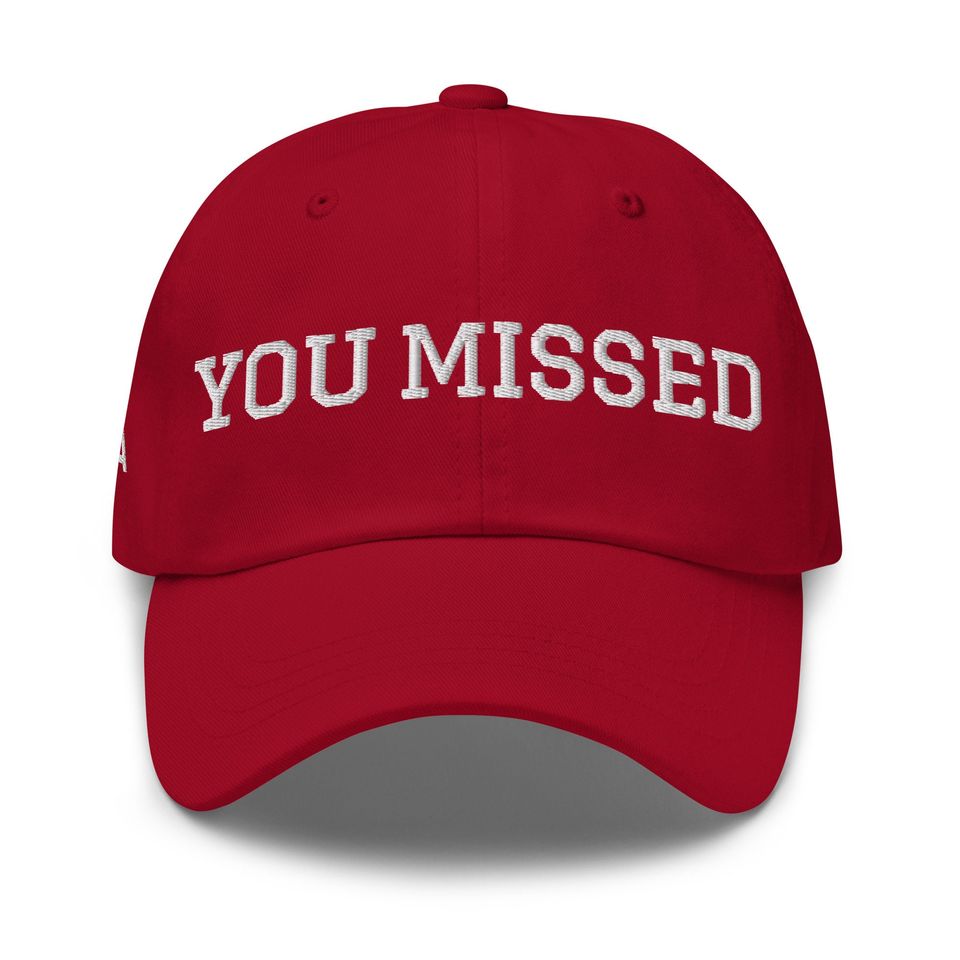 You Missed MAGA Trump 2024 Adjustable Hat | Make America Great Again Hat