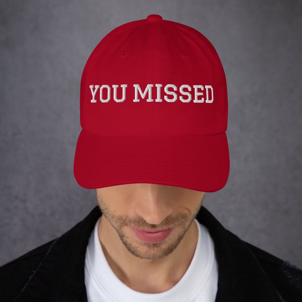 You Missed MAGA Trump 2024 Adjustable Hat | Make America Great Again Hat