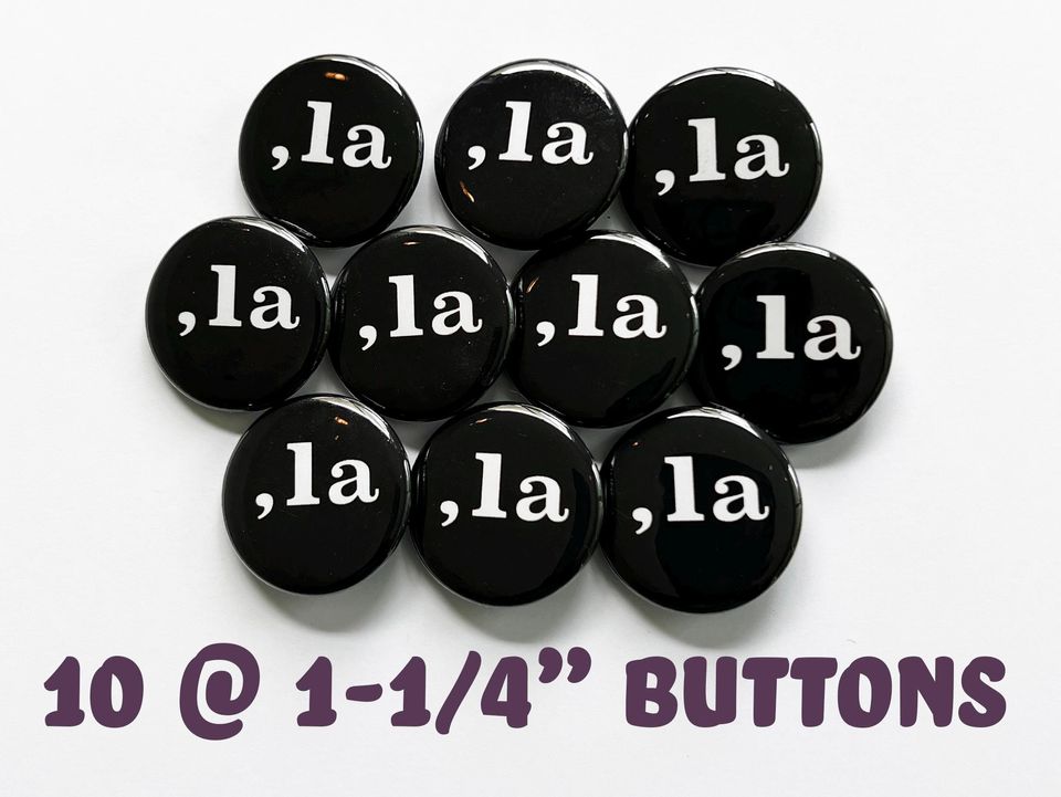 KAMALA  HARRIS- Comma la -,la 1-1/4" Diameter Campaign Pinback Button