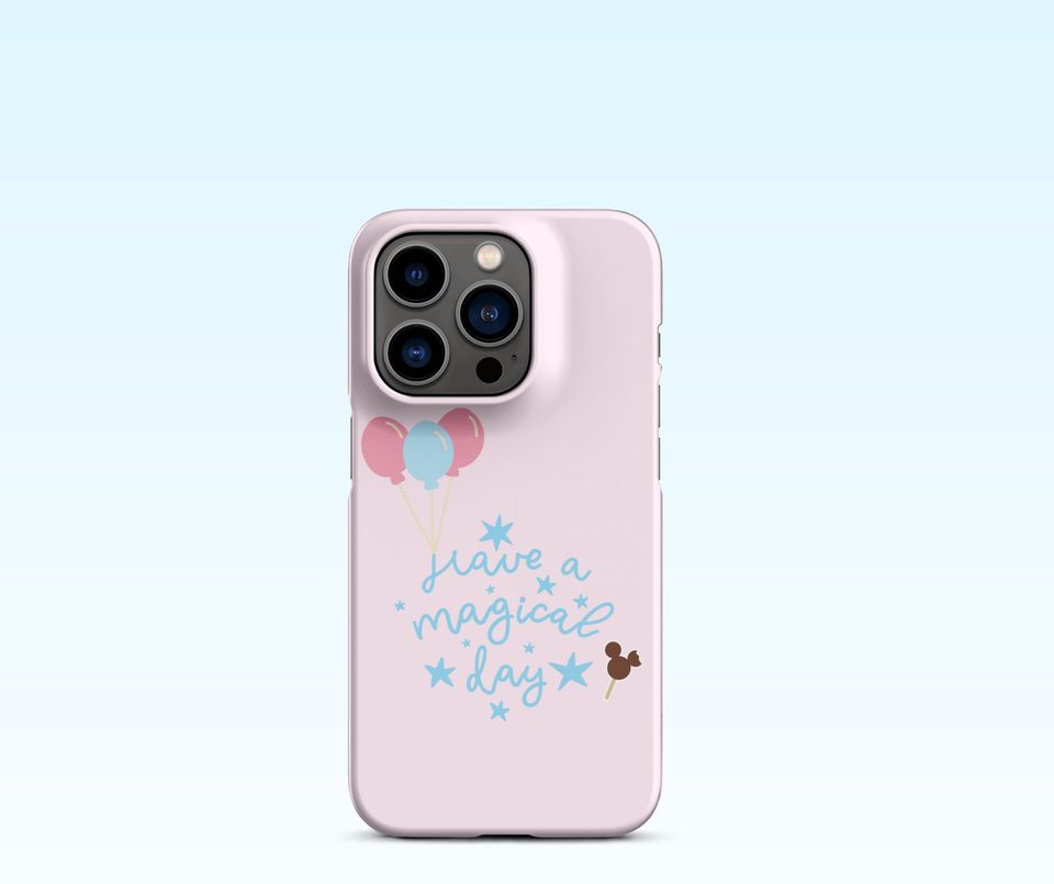 Have A Magical Day Snap Case for iPhone