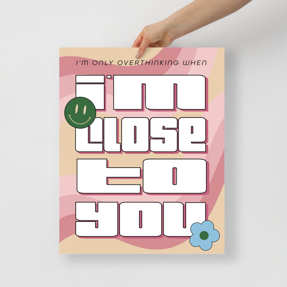 Dayglow Poster | Close To You Print | Harmony House