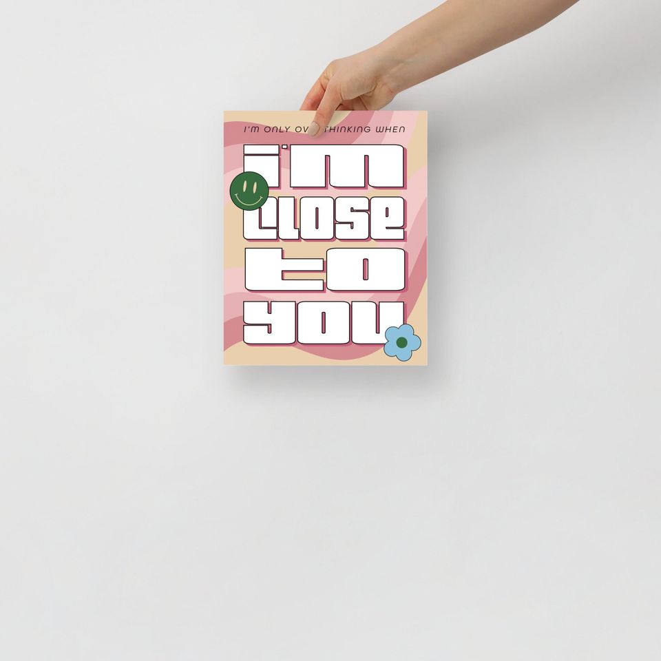 Dayglow Poster | Close To You Print | Harmony House