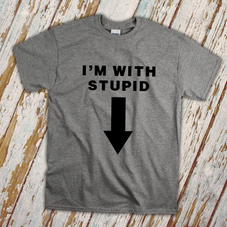 Im With Stupid (Arrow Pointing Down) Funny Adult T-Shirt