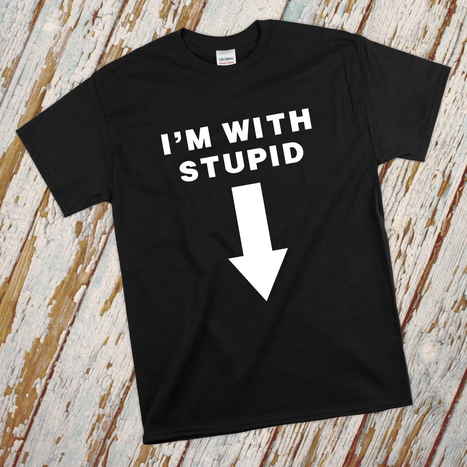 Im With Stupid (Arrow Pointing Down) Funny Adult T-Shirt