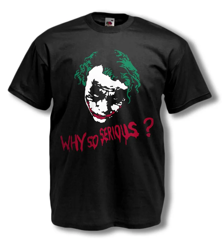 JOKER T-SHIRT - Why so Serious?