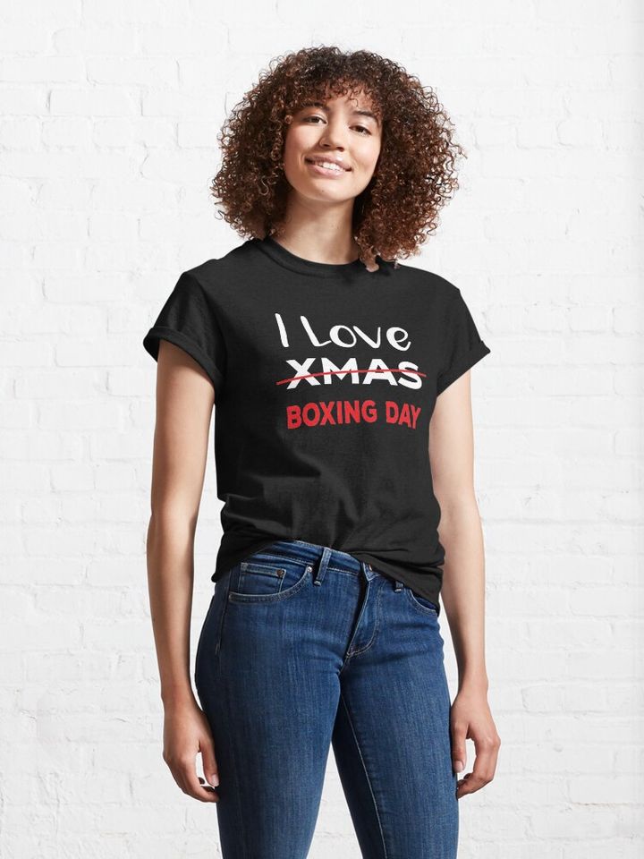 I Love Xmas Boxing Day Classic T-Shirt