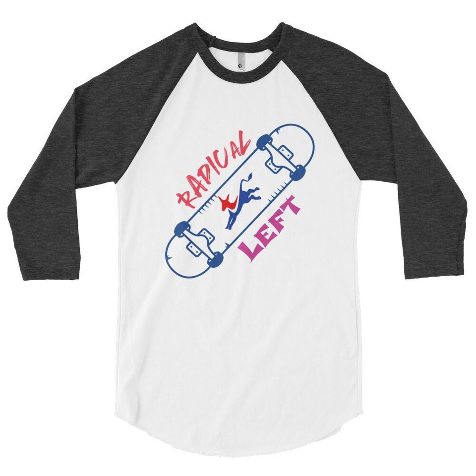 Radical Left" Unisex 3\4 Sleeve Baseball Tee