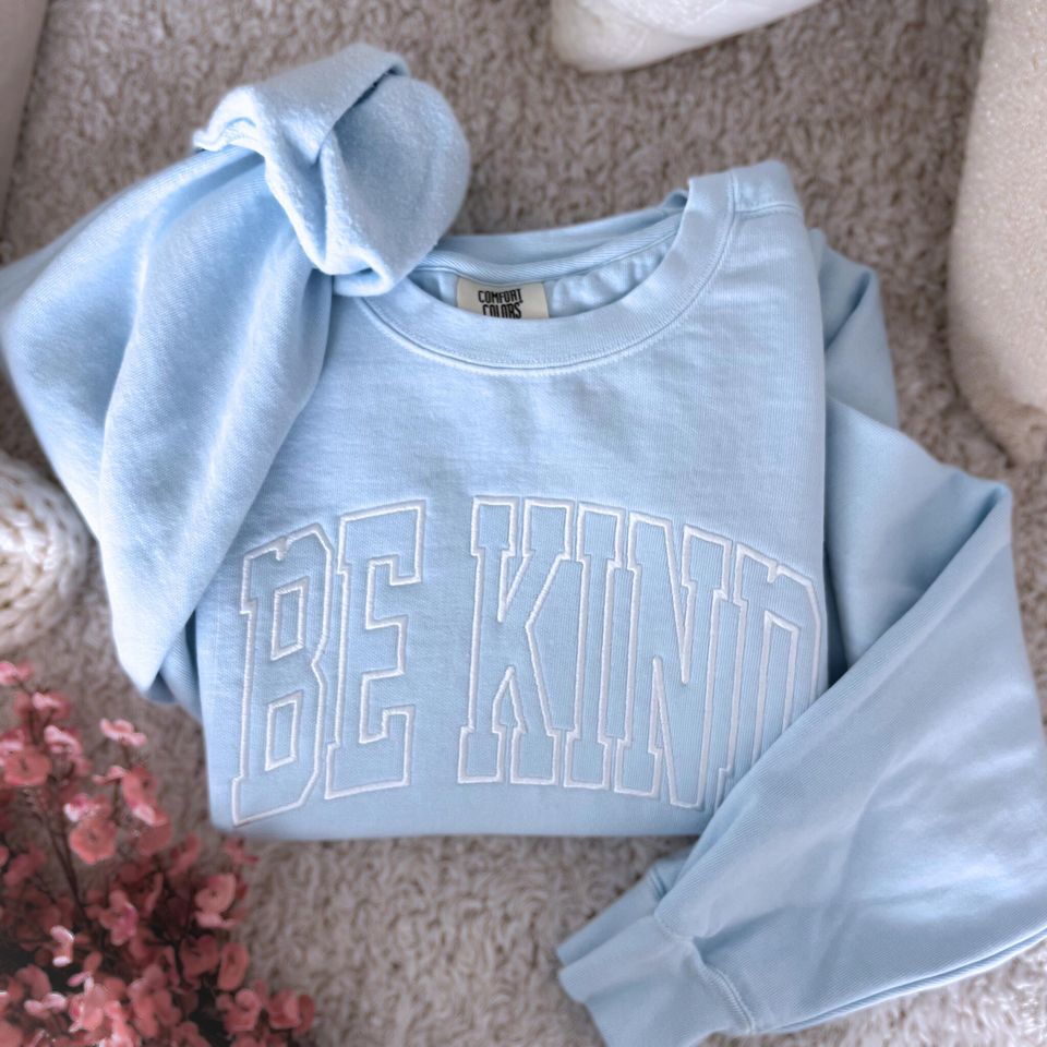 Custom Be Kind Embroidered Sweatshirt | Kindness Empathy Crewneck | Cozy Positive Pullover