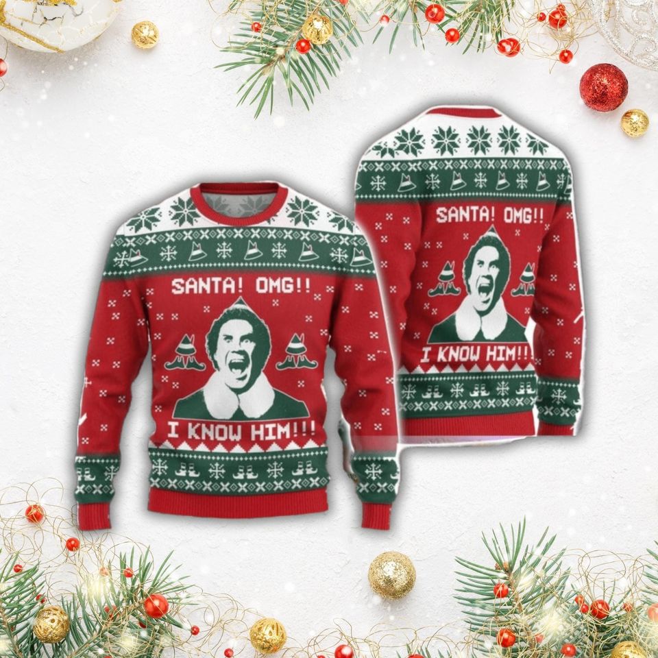 Elf Santa Omg I Know Him Ugly Sweater, Funny Elf Christmas Sweater, Buddy The Elf Christmas Sweater, Elf Christmas Movie Sweater