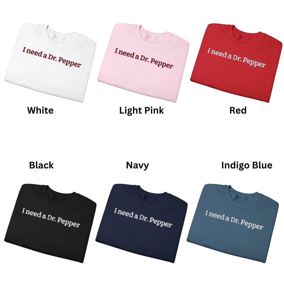 I Need a Dr. Pepper Embroidered Sweatshirt | Cute Soda Lover Pullover | Trendy Casual Sweater