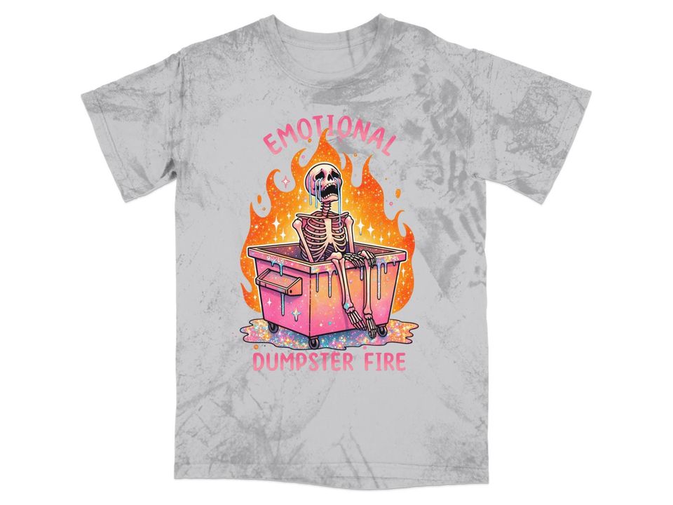 Emotional Dumpster Fire T-Shirt, Snarky Skeleton Blast T-Shirt