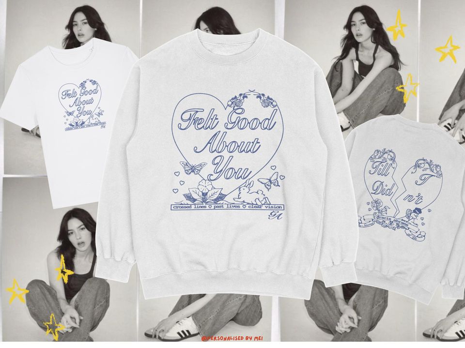 Felt Good About You | Gracie Abrams Double Sided Sweatshirt