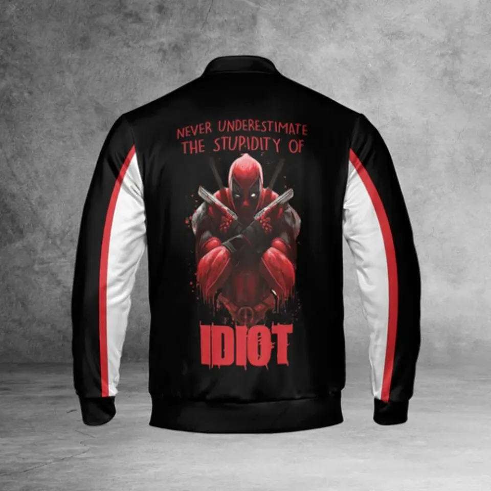 Deadpool Never Underestimate The Stupidity Of Idiot Deadpool Superhero Jacket