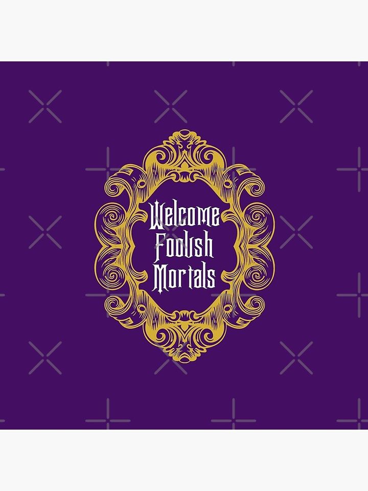 Welcome Foolish Mortals Pillow