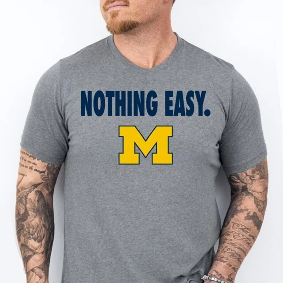 NOTHING EASY. 2025 Michigan Wolverines Basketball March Madness Shirt