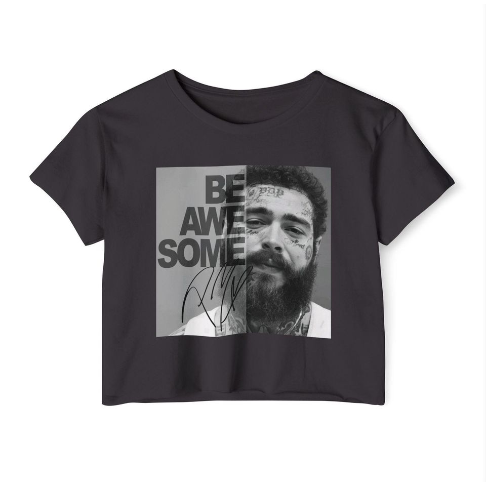 Post Malone be awesome crop top