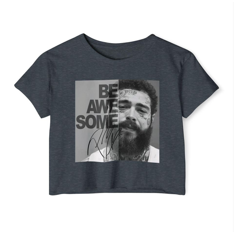 Post Malone be awesome crop top