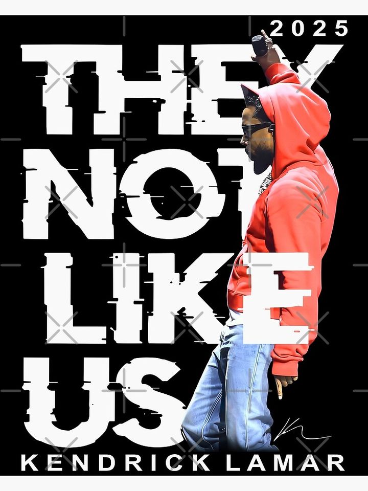 Kendrick Lamar They Not Like Us Poster