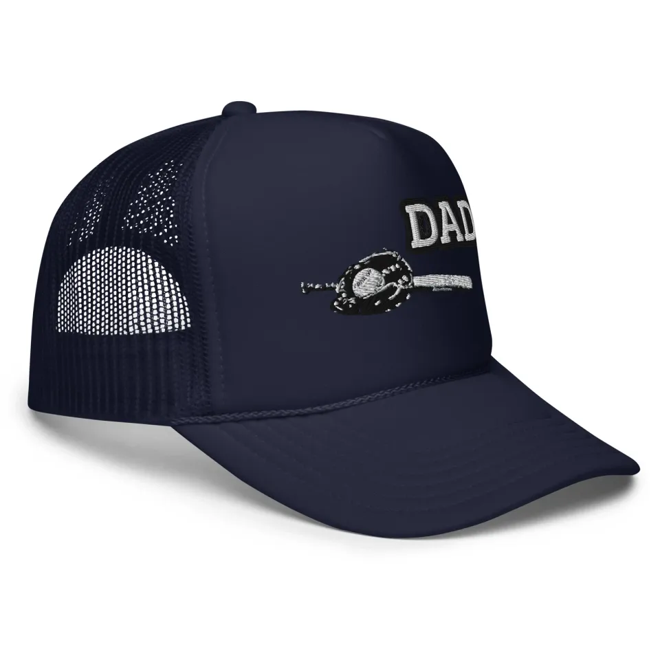 Dad and Baseball Embroidered Foam trucker hat