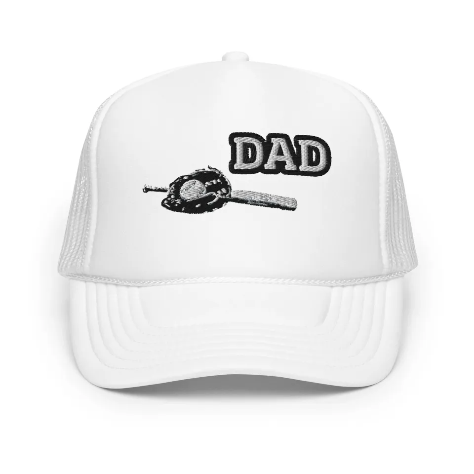 Dad and Baseball Embroidered Foam trucker hat