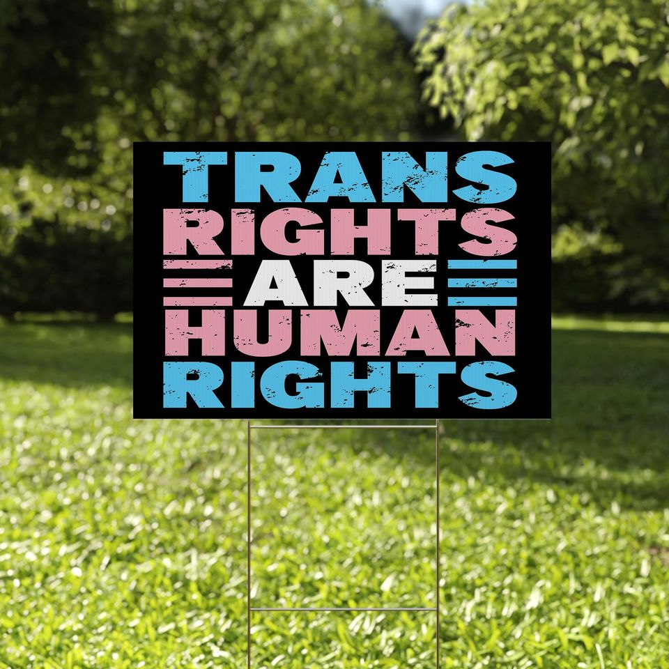 Trans Rights Are Human Rights Yard Sign with Stake, LGBTQ Pride Decor