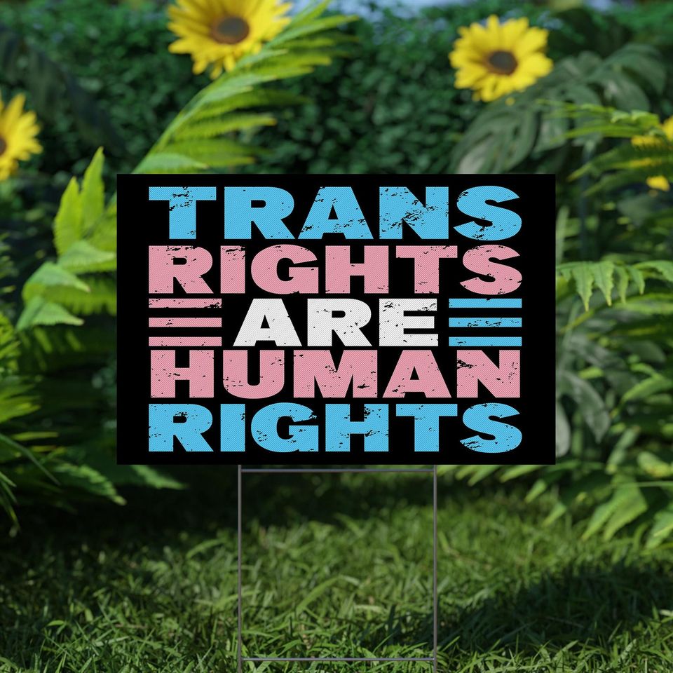 Trans Rights Are Human Rights Yard Sign with Stake, LGBTQ Pride Decor