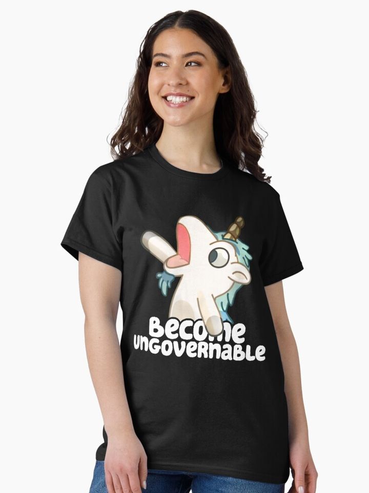 Become Ungovernable Classic T-Shirt