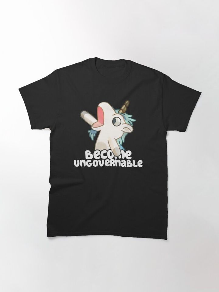 Become Ungovernable Classic T-Shirt