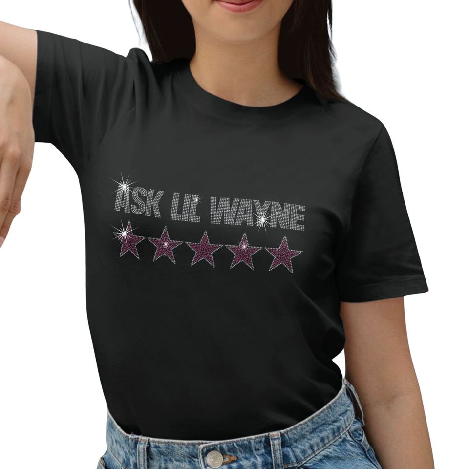 Rhinestone Ask Lil Wayne T Shirt