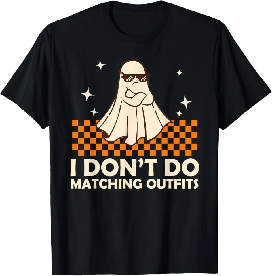 Family Halloween Matching Shirts I Don't Do Matching Outfits T-Shirt