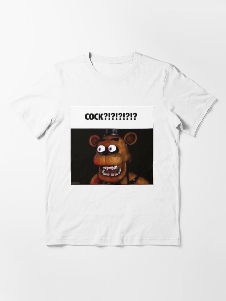 fnaf freddy COCK!!!! meme Essential T-Shirt