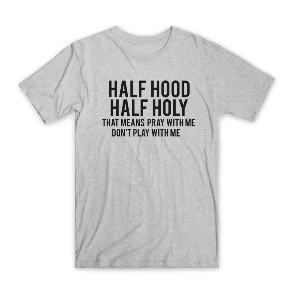Half Hood Half Holy T-Shirt, Crew Neck