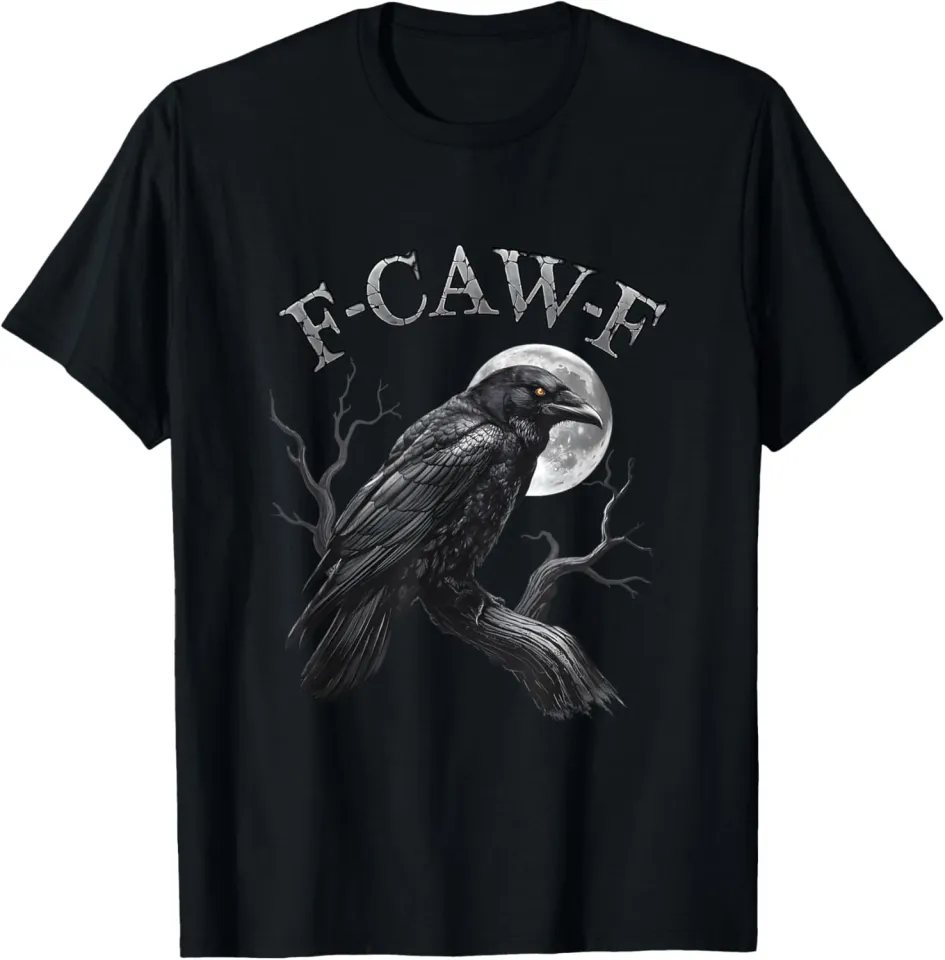 Black Crow, F-Caw-F Funny Black Bird Saying Humor Meme Unisex T-Shirt