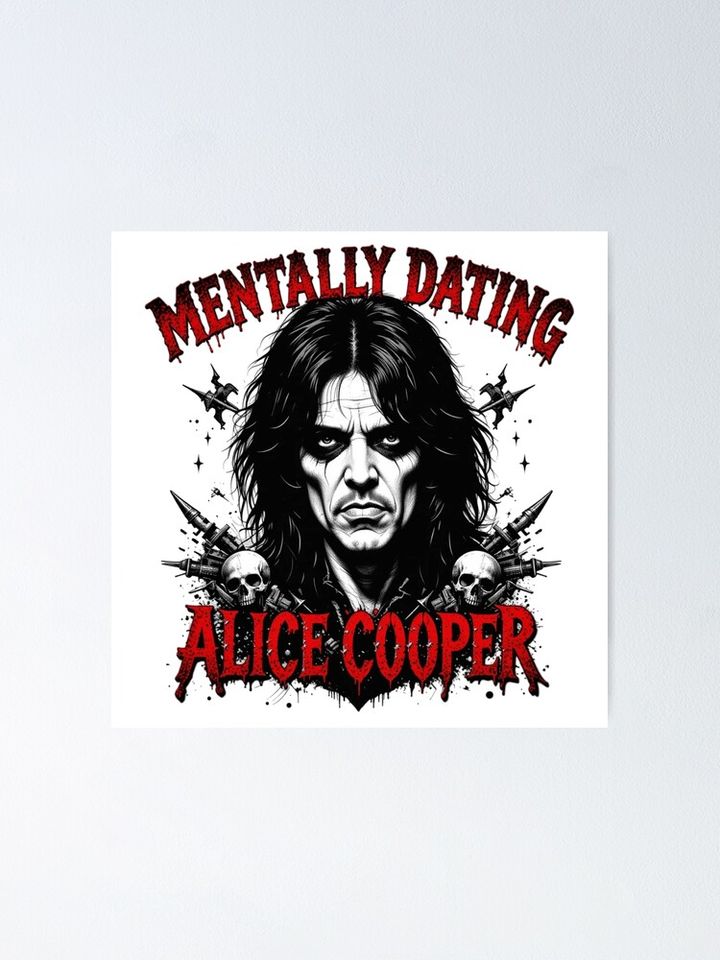 Mentally Dating Alice Cooper Poster