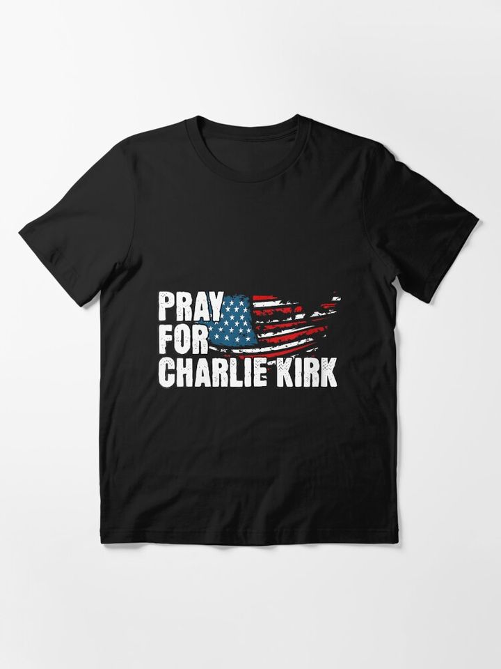 Pray For Charlie Kirk American Flag Essential T-Shirt
