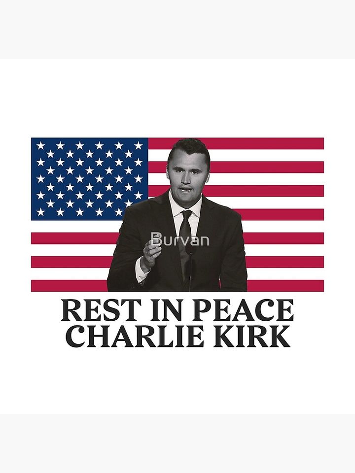 Rest In Peace Charlie Kirk Poster