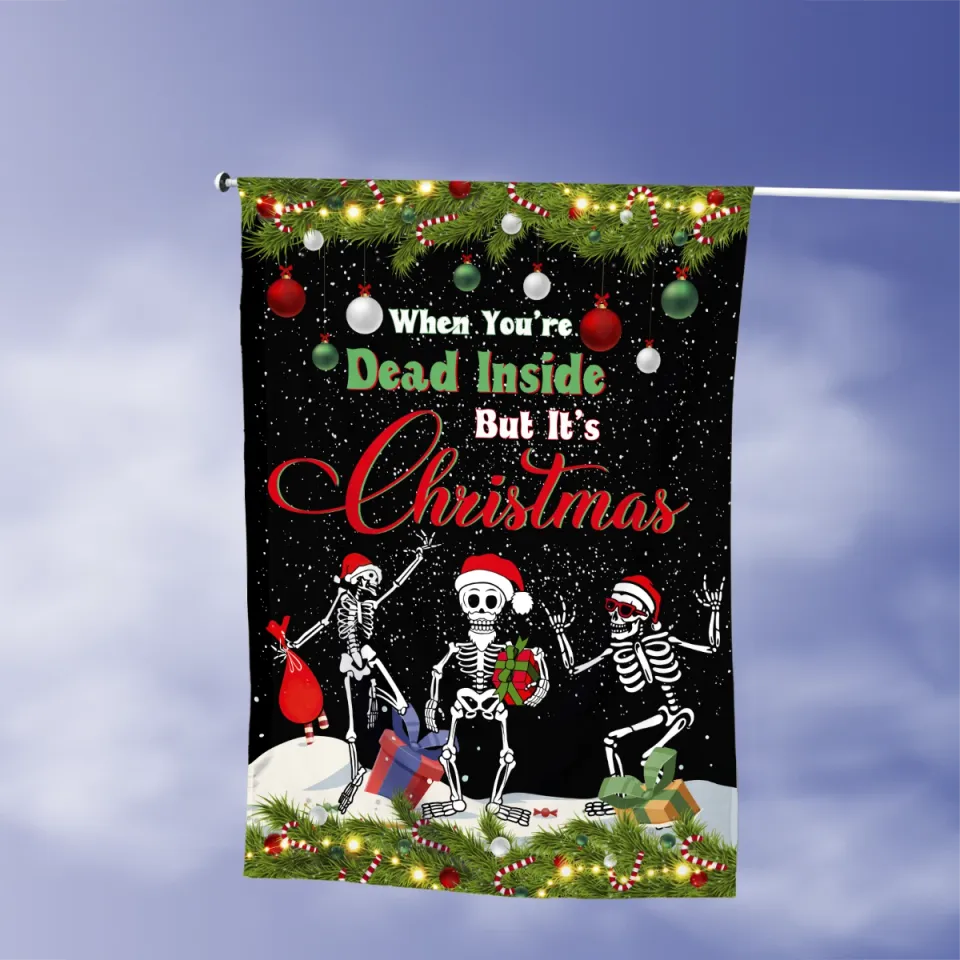 Skeleton Merry Christmas Flag, When You're Dead Inside But It's Christmas Flag