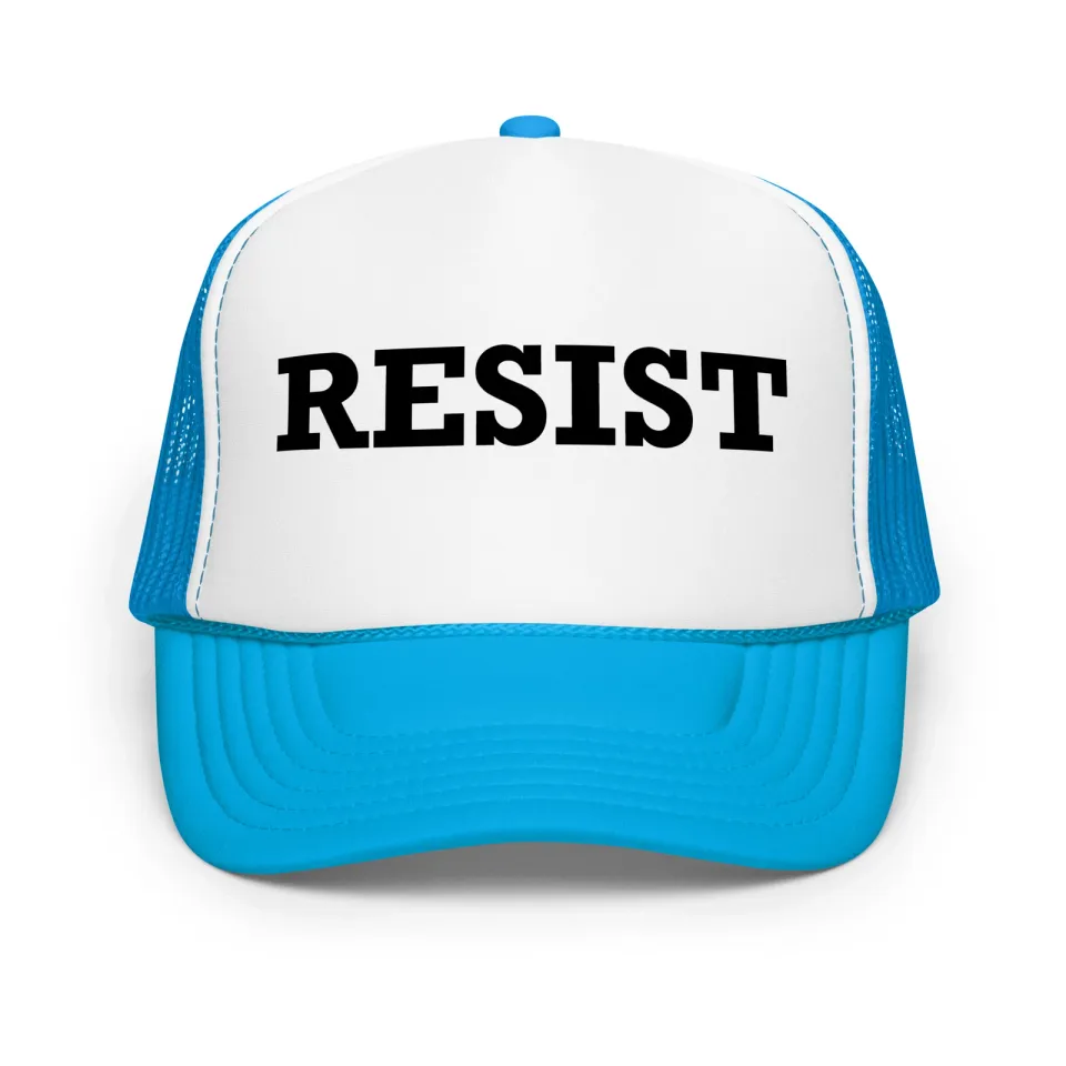 Resist Hat Anti-Trump Protest Foam Trucker Hat