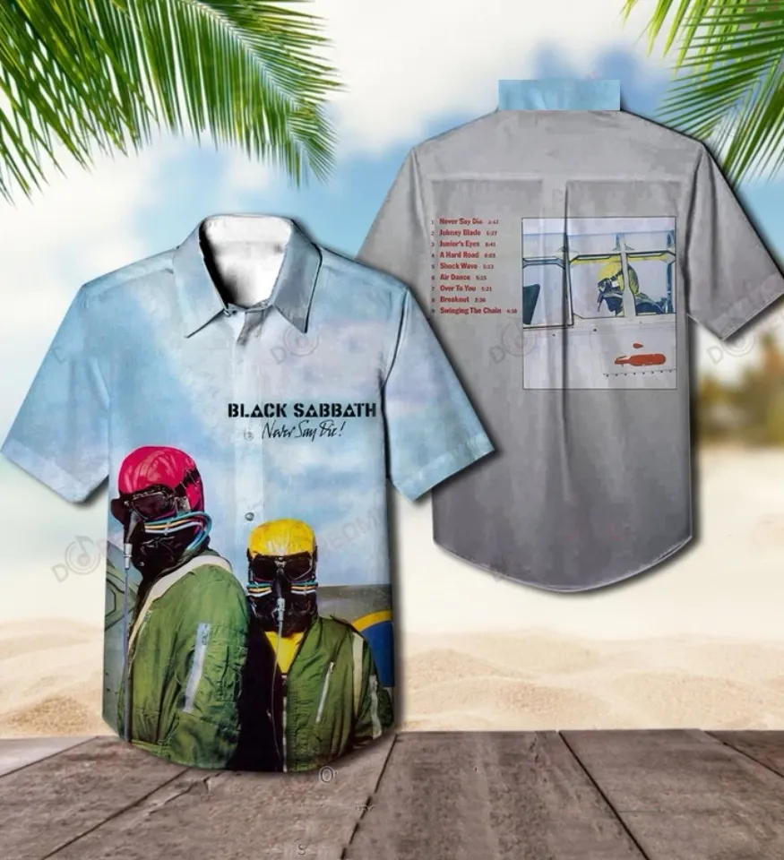 Black Sabbath Never Say Die Hawaiian Shirt